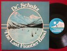 DR. SCHULTZ THE LAST FRONTIER BAND LP RARE PRIVATE HIPPIE FOLK BLUEGRASS ALASKA