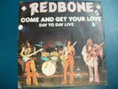 Redbone – Come And Get Your Love Vinyl, 7