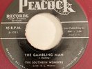 Southern Wonders Gambling Man / Rest For The Weary 45 Red Vinyl Peacock Gospel