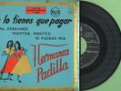HERMANAS PADILLA / Tu lo tienes que pagar / RCA 3-22032 Pres Spain 1958 EP VG