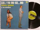 JOHNNY VENTURA Ah  Yo No Se ORIG LATIN SALSA LP VG++ HEAR