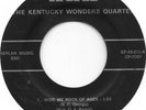 KENTUCKY WONDERS QUARTET Hide Me Rock Of Ages on Ark hillbilly gospel 45 EP HEAR