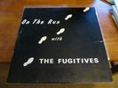 THE FUGITIVES - On The Run With - Lp-1966 - Richmond Garage Nuggets Justice Recs