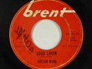 Northern Soul 45 - Breton Wood (Brenton Wood) - Good Lovin' - Brent - mp3