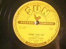 78 : SUN 258 ORIG-JOHNNY CASH-TRAIN OF LOVE / THERE YOU GO