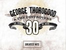 `THOROGOOD,GEORGE &`-GREATEST HITS:30 YEARS OF ROCK (US IMPORT) VINYL LP NEW