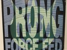 Prong – Force Fed LP 1989 In-Effect – 88561-3004-1 VG+/VG+