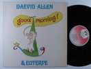 DAEVID ALLEN & EUTERPE Good Morning VIRGIN LP VG+ uk *