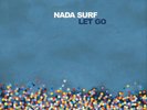 Nada Surf-Let Go VINYL NEUF