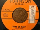 THE CORDOVANS COME ON BABY / MY HEART 45 VG  doo wop JOHNSON 431