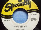 Lloyd Price - Where You At? - 1953 R&B 45 on Specialty