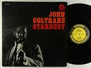 John Coltrane - Stardust LP - Prestige - PRLP 7268 Mono RVG