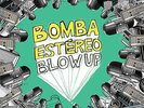 BOMBA ESTEREO-BLOW UP VINYL LP NEUF