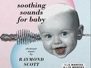 Raymond Scott - Soothing Sounds For Baby Vols 1-3 [180 gm 3LP black vinyl]
