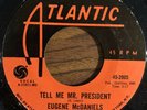 EUGENE McDANIELS Tell Me Mr. President / The Lord Is Back Rare Soul Atlantic 45