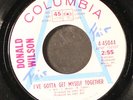 DONALD WILSON: i've gotta get myself together / i still remember you COLUMBIA 7