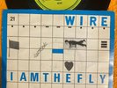 Wire. I am The Fly Original Vinyl  7