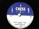 BOBBY CHARLES  78  WHY CAN'T YOU / PUT YOUR ARMS AROUND ME   US CHESS 1647 E-/V+