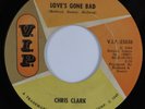 Northern Soul 45 CHRIS CLARK Love's Gone Bad VIP HEAR
