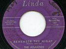 HEAR - Rare Doo Wop 45 - The Atlantics - Remember The Night - Linda # 107