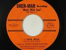 Soul Gospel 45 - Leroy Washington - I Love Jesus - Sher-Mar - mp3