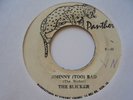 THE SLICKER JOhnny too Bad PANTHER  Boss Reggae 7