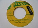 ERNEST SOUL WILSON + SOUL VENDORS If I Were A Carpenter STUDIO ONE Reggae 7