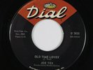 Northern Soul 45 JOE TEX Old Time Lover DIAL VG++ HEAR