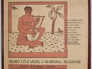 NEGRO FOLK MUSIC OF ALABAMA: Folkways Religious Vinyl LP w/ Insert