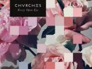 Chvrches - Every Open Eye LP NEW