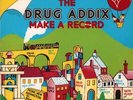 DRUG ADDIX Make A Record 7 INCH VINYL UK Chiswick 1977 4 Track With Pic Sleeve