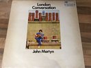 JOHN MARTYN 'London Conversation'  EARLY MONO PRESSING EXC ++/ NM