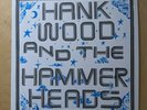 Hank Wood & The Hammerheads ST Vinyl LP Record 2018 Toxic State NYC Punk Garage