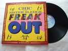 CHIC & SISTER SLEDGE.........FREAK OUT........LP 1987....SOUL / FUNK / DISCO