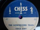 Chuck Berry - No Money Down / Downbound Train- Chess USA-1615-78rpm Shellac 10