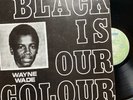 WAYNE WADE YABBY YOU VIVIAN JACKSON Black Is Our Colour PROPHET Gussie3575 EX