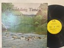 Gospel Messengers Troubling Times EX J&B RARE Black Gospel soul funk record