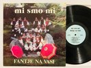 Mi Smo Mi Fantje Na Vasi Vinyl LP Slovenian Polka Cleveland Style