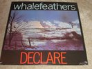 WHALEFEATHERS - DECLARE - PROG / PSYCH ROCK - NEW