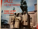 Yusef Lateef - Jazz For The Thinker LP - Savoy - MG 12109 Mono DG RVG VG