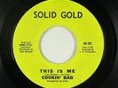 Funk 45 - Cookin' Bag - This Is Me/The Song I Sing - Solid Gold - VG++ rare OG