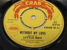 LITTLE ROY WITHOUT MY LOVE ORIGINAL 1969 UK 7