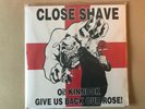 OI  KINNOCK GIVE US BACK OUR ROSE  by CLOSE SHAVE Vinyl LP  STEPLP125