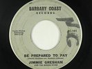 Northern/Deep Soul 45 - Jimmie Gresham - Be Prepared To Pay - Barbary Coast mp3