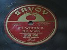 IT'S WRITTEN IN THE STARS BY LUTHER BOND & HIS EMERALDS ON 78RPM SAVOY RECORDS