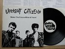 UPRIGHT CITIZENS 1983 Punk/HC Vinyl LP+Inserts MAKE THE FUTURE MINE AND YOURS