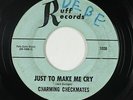 Garage Psych 45 - Charming Checkmates - Just To Make Me Cry - Ruff - obscure