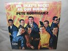 Pete Rodriguez Y Su Conjunto - Oh, That's Nice  Ay, Que Bueno  LP VINYL inSHRINK
