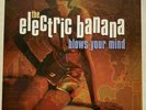 The Electric Banana Blows Your Mind, by The Electric Banana UK 1997 Tenth Planet