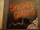SMASHED GLADYS - Self titled (1985) Vinyl, LP NM